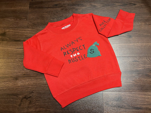 Always Respect The Hustle