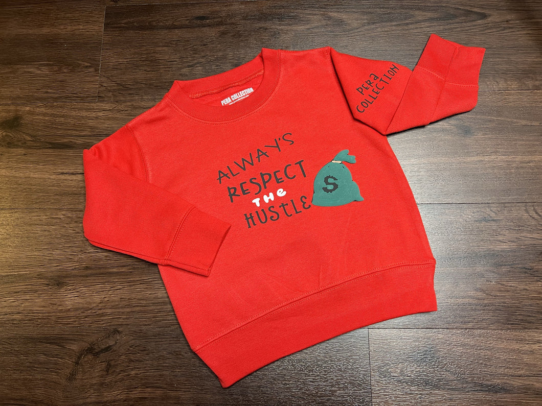 Always Respect The Hustle